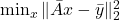 \min _x\|\bar{A} x-\bar{y}\|_2^2