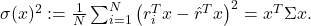 \sigma(x)^2:=\frac{1}{N} \sum_{i=1}^N\left(r_i^T x-\hat{r}^T x\right)^2=x^T \Sigma x .