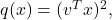 q(x) = (v^Tx)^2,