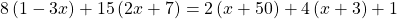 8\left(1-3x\right)+15\left(2x+7\right)=2\left(x+50\right)+4\left(x+3\right)+1