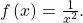 \,f\left(x\right)=\frac{1}{{x}^{2}}.\,