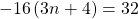 -16\left(3n+4\right)=32