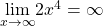 \underset{x\to \infty }{\text{lim}}2{x}^{4}=\infty 