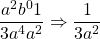 \dfrac{\cancel{a^2}\cancel{b^0}1}{3\cancel{a^4}a^2}\Rightarrow \dfrac{1}{3a^2}