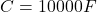 Rendered by QuickLaTeX.com C = 10000 \micro F