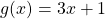 g(x)=3x+1