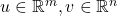 u \in \mathbb{R}^{m}, v \in \mathbb{R}^{n}