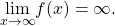 \underset{x\to \text{±}\infty }{\text{lim}}f(x)=\text{−}\infty .