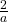 \frac{2}{a}