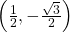 \left(\frac{1}{2},-\frac{\sqrt{3}}{2}\right)