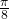 \,\frac{\pi }{8}\,