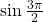 \mathrm{sin}\,\frac{3\pi }{2}