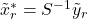 \tilde{x}_r^* = S^{-1}\tilde{y}_r