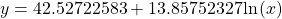 y=42.52722583+13.85752327\mathrm{ln}\left(x\right)