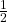  \frac{1}{2}