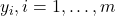 y_{i}, i = 1, \dots, m