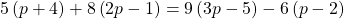 5\left(p+4\right)+8\left(2p-1\right)=9\left(3p-5\right)-6\left(p-2\right)