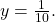 \,y=\frac{1}{10}.