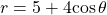 r=5+4\mathrm{cos}\,\theta 