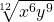 \sqrt[12]{x^6y^9}