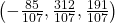  \left(-\frac{85}{107},\frac{312}{107},\frac{191}{107}\right)