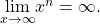 \underset{x\to \text{−}\infty }{\text{lim}}{x}^{n}=\text{−}\infty .