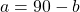 a=90-b