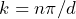 k=n\pi/d