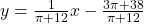 y=\large \frac{1}{\pi +12}x-\frac{3\pi +38}{\pi +12}