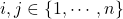 i,j \in \{1,\cdots,n\}