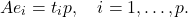 \[A e_i=t_i p, \quad i=1, \ldots, p .\]