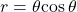 r=\theta \mathrm{cos}\,\theta 