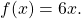 f\text{″}(x)=6x.