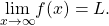 \underset{x\to \infty }{\text{lim}}f(x)=L.