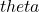theta