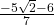  \frac{-5\sqrt{2}-6}{7}