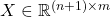 X\in \mathbb{R}^{(n+1)\times m}