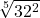 \sqrt[5]{32^2}