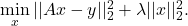 \min\limits_x ||Ax-y||_2^2+\lambda||x||_2^2.