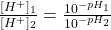 \frac{[H^+]_1}{[H^+]_2} = \frac{10^{-pH_1}}{10^{-pH_2}}