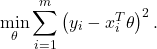 \[\min _\theta \sum_{i=1}^m\left(y_i-x_i^T \theta\right)^2 .\]