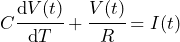 \begin{equation*} C\cfrac{\dd V(t)}{\dd T}+\cfrac{V(t)}{R}=I(t) \end{equation*}