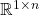 \mathbb{R}^{1 \times n}