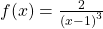 f\text{″}(x)=\frac{2}{{(x-1)}^{3}}