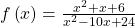 f\left(x\right)=\frac{{x}^{2}+x+6}{{x}^{2}-10x+24}