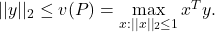 ||y||_2 \leq v(P) = \max\limits_{x: ||x||_2 \leq 1} x^Ty.