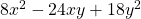 8x^2-24xy+18y^2