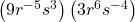  \left(9{r}^{-5}{s}^{3}\right)\left(3{r}^{6}{s}^{-4}\right)