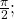 \frac{\pi }{2};\,