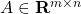 A \in \mathbf{R}^{m \times n}